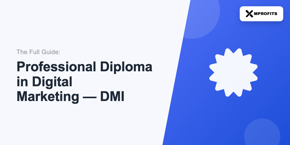 Professional Diploma in Digital Marketing DMI: The Full Guide